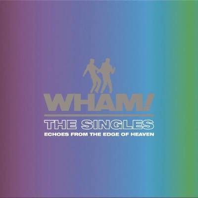 Wham! Singles - Echoes From The Edge Of Heaven CD