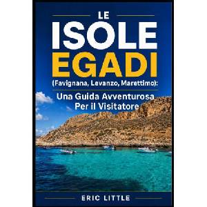 LE ISOLE EGADI (Favignana, Levanzo, Marettimo) | ERIC LITTLE (2026)