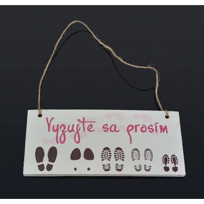 Tabuľka drevená 18x8cm Vyzujte sa