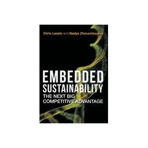 Embedded Sustainability | Chris Laszlo, Nadya Zhexembayeva (ISBN: 9780804775540)