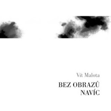 Bez obrazů navíc - Vít Malota