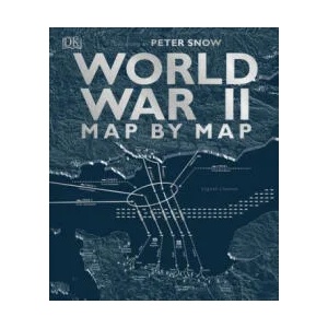 World War II Map by Map (ISBN: 9780241358719)