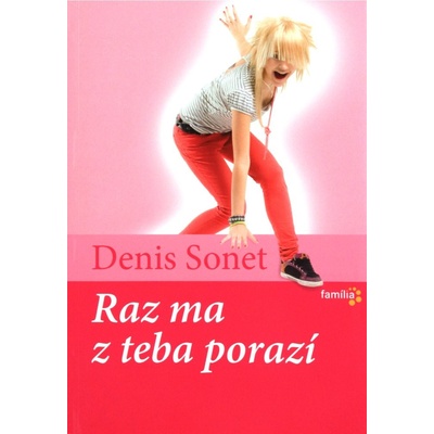 Raz ma z teba porazí - Denis Sonet