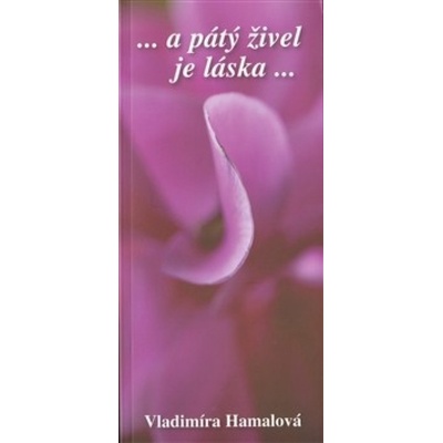 a pátý živel je láska - Vladimíra Hamalová