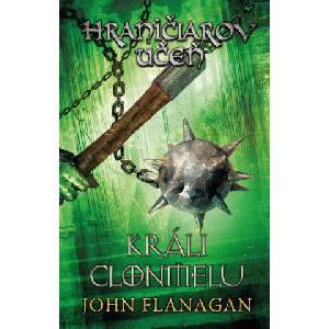 Hraničiarov učeň Králi Clonmelu | John Flanagan (2021)
