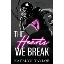 The Hearts We Break