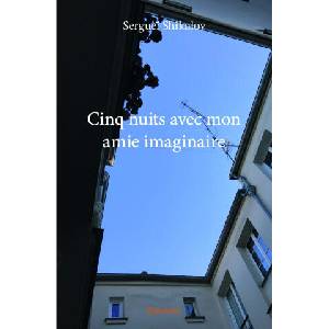 Cinq nuits avec mon amie imaginaire | SERGUEI SHIKALOV (2017)