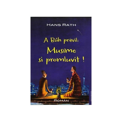 A Bůh pravil: Musíme si promluvit ! - CZ - Hans Rath