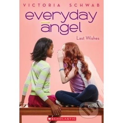 Everyday Angel #3: Last Wishes Schwab VictoriaPaperback
