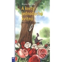 A kvety jednoducho kvitnú