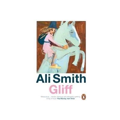 Gliff - Ali Smith, Penguin Books Ltd