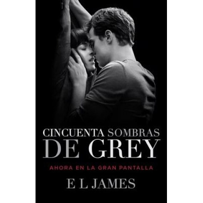 Cincuenta Sombras de Grey Movie Tie-In Edition / Fifty Shades of Grey Mti James E. L.Paperback