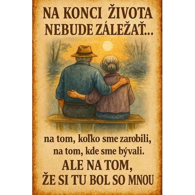 Ceduľa Na konci života nebude záležať