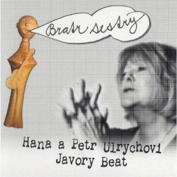HANA A PETR ULRYCHOVI & JAVORY BEAT: BRATR SESTRY CD