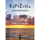 Kápézetka zotročence aneb Nebuď otrok!