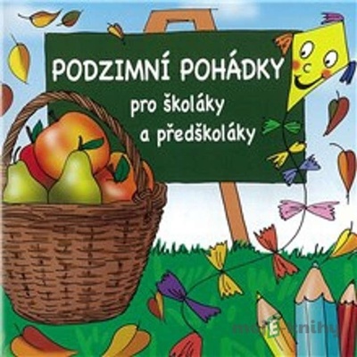 Podzimní pohádky pro školáky a předškoláky - Otakar Brousek ml.; Jitka Ježková; Ulrika Kotajná