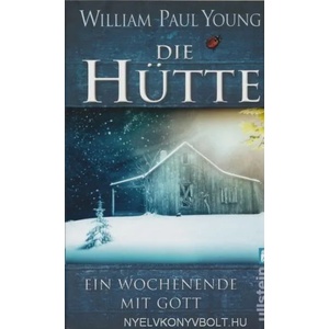 Die Hütte | William Paul Young, Thomas Görden (ISBN: 9783548284033)