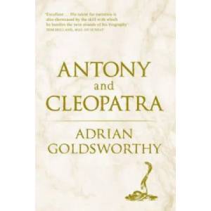 Antony and Cleopatra | Adrian Goldsworthy (2011)