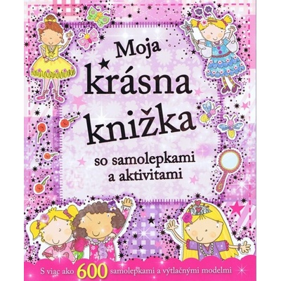 Moja krásna knižka so samolepkami a aktivitami