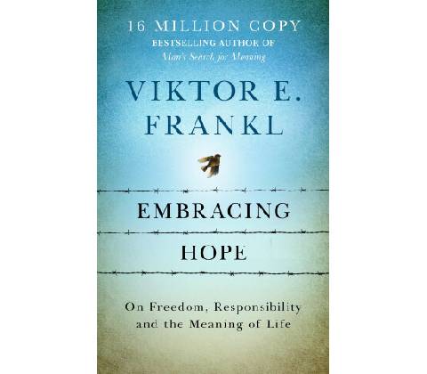 Embracing Hope - Viktor E. Frankl