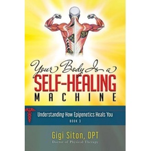 Your Body is a Self-Healing Machine Book 3