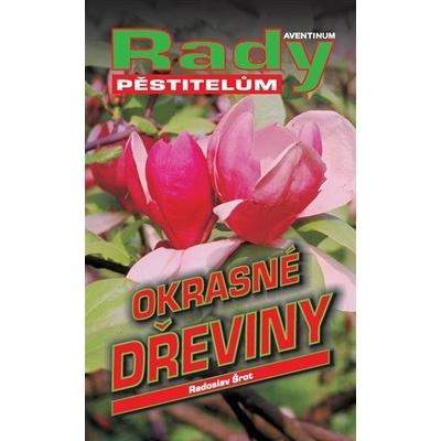 Okrasné dřeviny - Šrot Radoslav