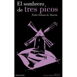 El sombrero de tres picos | Pedro Antonio de Alarcón (ISBN: 9788426392091)