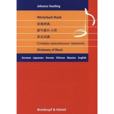 Wörterbuch Musik / Dictionary of Music, 6-sprachig - Heutling, Johanna