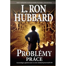 Problémy práce - L. Ron Hubbard