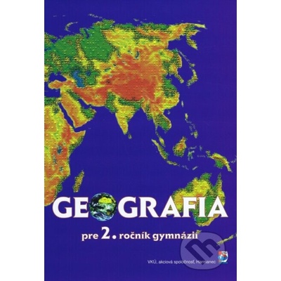 Geografia pre 2. ročník gymnázií - Kolektív autorov