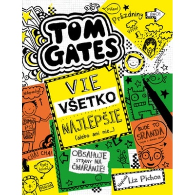 Tom Gates vie všetko najlepšie alebo ani nie Tom Gates 10 - Liz Pichon