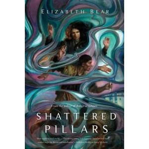 Shattered Pillars | Elizabeth Bear (ISBN: 9780765379641)