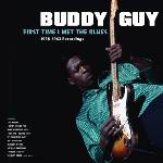 Buddy Guy - First Time I Met The Blues: 1958-1963 Recordings (Limited Edition) (180 g) (LP) (8436544170435)