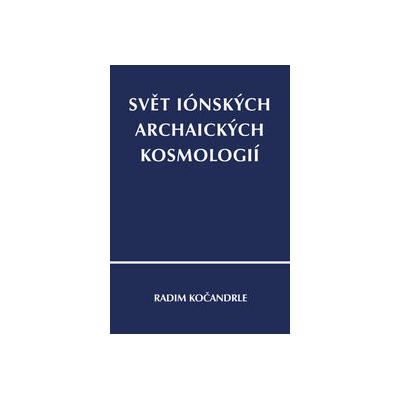 Svět iónských archaických kosmologií