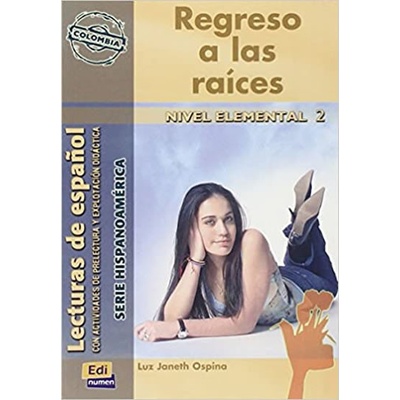Serie Hispanoamerica Elemental II Regreso a las raices - Libro - Luz Janet Ospina M.