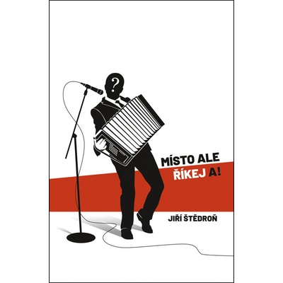 Místo ALE říkej A!