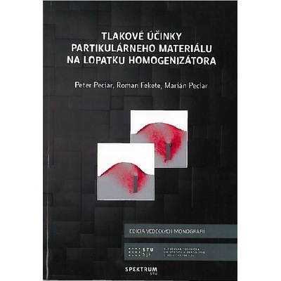 Tlakové účinky partikulárneho materiálu na lopatku homogenizátora - Peter Peciar