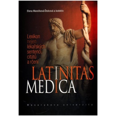 Latinitas medica - Marta Severová, Dana Svobodová, Elena Marečková, Hana Reichová, František Šimon