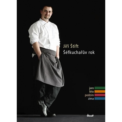 Šéfkuchařův rok - jaro, léto, podzim, zima - Jiří Štift