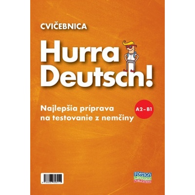 Hurra Deutsch! A2-B1 - Cvičebnica - Foreign Language Publications