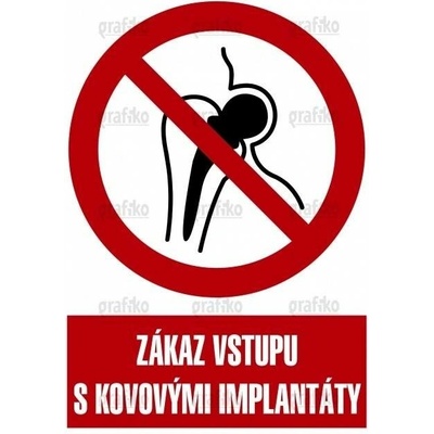 Grafiko | Zákaz vstupu s kovovými implantáty - Text obrázku Zákaz vstupu s kovovými implantáty, Materiál Plast, Rozměr 297x210mm