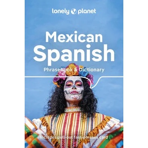 Lonely Planet Mexican Spanish Phrasebook & Dictionary (ISBN: 9781788680714)