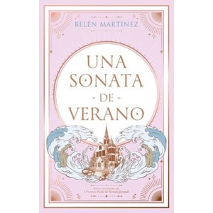 UNA SONATA DE VERANO | MARTINEZ, BELEN (2024)