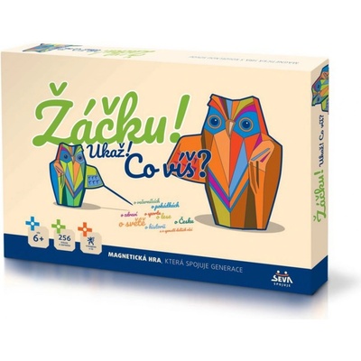 Seva Žiačika! Ukáž! Čo vieš?