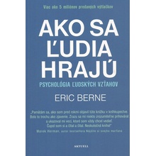 Ako sa ľudia hrajú - Eric Berne