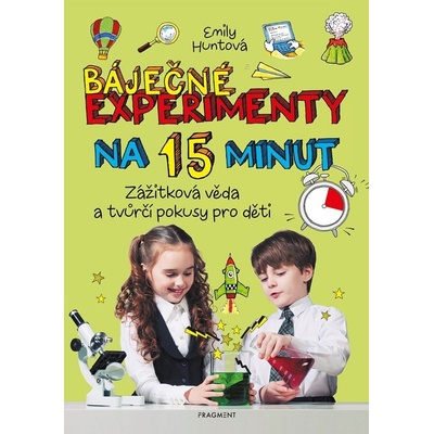 Báječné experimenty na 15 minut - Emily Huntová