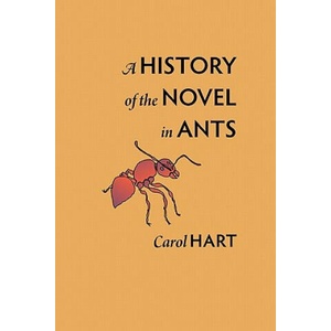 History of the Novel in Ants | Hart, Carol, PH. D (ISBN: 9780979520433)