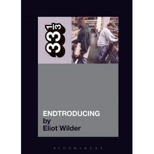 DJ Shadow's Endtroducing | Eliot Wilder (ISBN: 9780826416827)