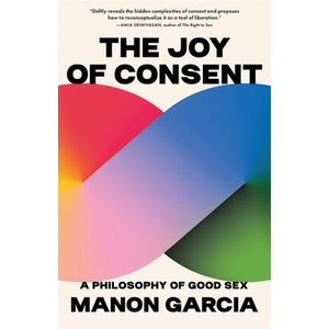 JOY OF CONSENT | GARCIA MANON (ISBN: 9780674301528)