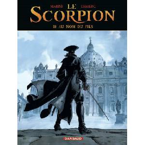 Le Scorpion - Tome 10 - Au nom du fils | Desberg Stephen (ISBN: 9782505015031)